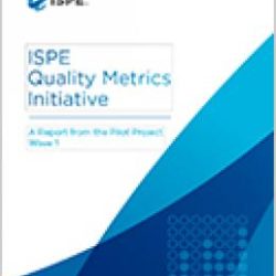 Инициатива ISPE по метрикам качества: Отчет 1 волны